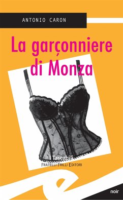 La garconnière di Monza (eBook, ePUB) - Caron, Antonio