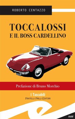 Toccalossi e il boss Cardellino (eBook, ePUB) - Roberto, Centazzo