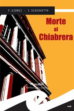 Morte al Chiabrera (eBook, ePUB) - Giorgi, Fiorenza; Schiavetta, Irene