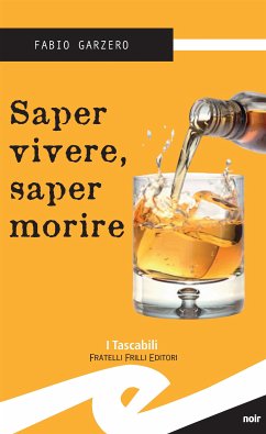 Saper vivere, saper morire (eBook, ePUB) - Garzero, Fabio