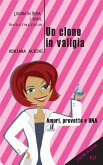 Un clone in valigia (eBook, ePUB)