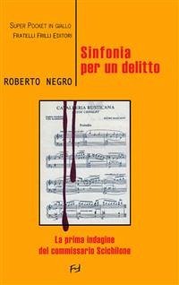 Sinfonia per un delitto (eBook, ePUB) - Roberto, Negro