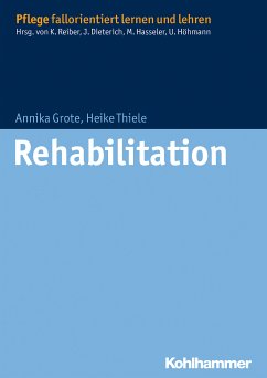 Rehabilitation (eBook, ePUB) - Grote, Annika; Thiele, Heike