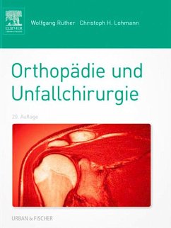 Orthopädie und Unfallchirurgie (eBook, ePUB) - Rüther, Wolfgang; Lohmann, Christoph