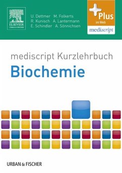 Kurzlehrbuch Biochemie (eBook, ePUB) - Dettmer, Ulf; Folkerts, Malte; Kunisch, Raphael; Lantermann, Alexandra; Schindler, Eva-Maria; Sönnichsen, Andreas
