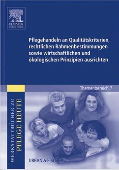 Pflegehandeln an Qualitätskriterien, rechtlichen Rahmenbestimmungen sowie wirtschaftlichen und ökologischen Prinzipien ausrichten (eBook, ePUB) - Herrgesell, Sandra