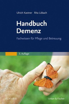 Handbuch Demenz (eBook, ePUB) - Kastner, Ulrich; Löbach, Rita