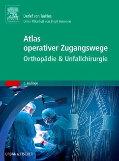 Atlas orthopädisch-chirurgischer Zugangswege (eBook, ePUB) - Torklus, Detlef von; Hermann, Birgit
