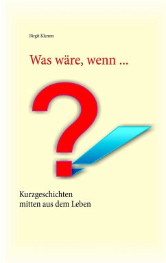 Was wäre, wenn ... - Klemm, Birgit