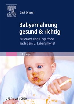 Babyernährung gesund & richtig (eBook, ePUB) - Eugster, Gabi