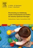 Elterntraining zur Anbahnung sozialer Kommunikation bei Kindern mit Autismus-Spektrum-Störungen (eBook, ePUB)