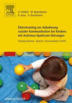 Elterntraining zur Anbahnung sozialer Kommunikation bei Kindern mit Autismus-Spektrum-Störungen (eBook, ePUB) - Fröhlich, Ulrike; Noterdaeme, Michele; Jooss, Bettina; Buschmann, Anke