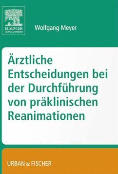 Entscheidungsfindung bei präklinischen Reanimationen (eBook, ePUB) - Meyer, Wolfgang