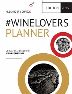 #WINELOVERS 2015 Planner - Schreck, Alexander;Tischelmayer, Norbert