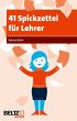 41 Spickzettel für Lehrer (eBook, ePUB) - Bild 1