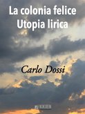 La Colonia Felice Utopia Lirica (eBook, ePUB)