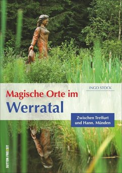 Magische Orte im Werratal - Stock, Ingo