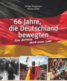 66 Jahre, die Deutschland bewegten