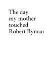 The day my mother touched Robert Ryman