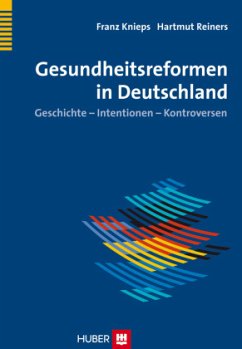 Gesundheitsreformen in Deutschland - Knieps, Franz;Reiners, Hartmut