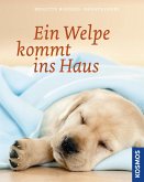 Ein Welpe kommt ins Haus (eBook, ePUB)