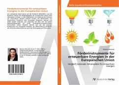 Förderinstrumente für erneuerbare Energien in der Europäischen Union - Mischok, Melanie