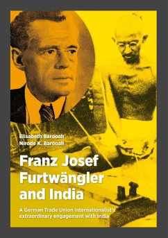 Franz Josef Furtwängler and India - Barooah, Elisabeth;Barooah, Nirode K.