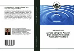 Avrupa Birli¿i'ne Adayl¿k Sürecinde Sivil Toplum Kurulu¿lar¿'n¿n Rolü - Gözübüyük Tamer, Mine