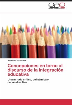 Concepciones en torno al discurso de la integración educativa - Cruz Vadillo, Rodolfo