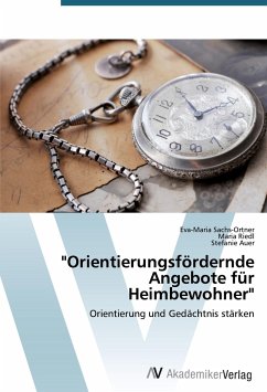 &quote;Orientierungsfördernde Angebote für Heimbewohner&quote;