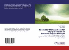 Rain water Management for crop production in Southern Region Ethiopia - Gebremichael, Abiy;Quraishi, Shoeb;Mamo, Girma