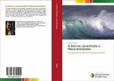 À Deriva: Juventude e Masculinidades