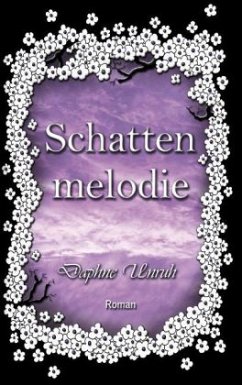 Schattenmelodie / Zauber der Elemente Bd.2 - Unruh, Daphne