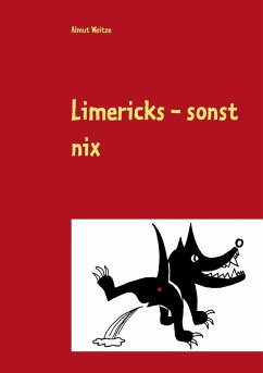 Limericks - sonst nix - Weitze, Almut