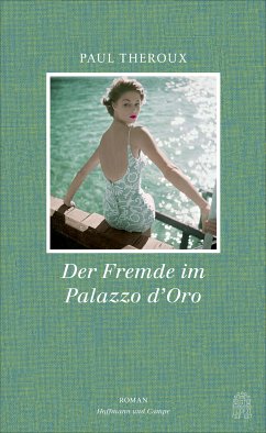 Der Fremde im Palazzo d'Oro (eBook, ePUB) - Theroux, Paul