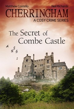 Cherringham - The Secret of Combe Castle (eBook, ePUB) - Costello, Matthew; Richards, Neil