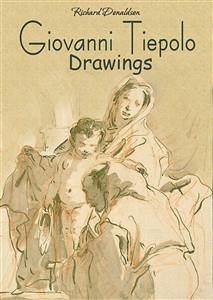 Giovanni Tiepolo: Drawings (eBook, ePUB) - Donaldson, Richard