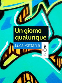 Un giorno qualunque (eBook, ePUB) - Pattarini, Luca