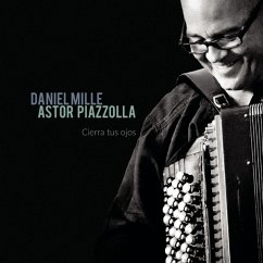 Astor Piazzolla - Cierra Tus Ojos - Mille,Daniel