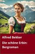 Die schöne Erbin: Bergroman (eBook,... - Bild 1