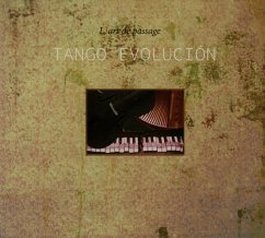 Tango Evolution - L'Art De Passage