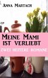 Meine Mami ist verliebt: Zwei heitere... - Bild 1
