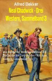 Neal Chadwick - Drei Western, Sammelband 3 (eBook, ePUB)