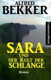 Sara und der Kult der Schlange: Roman (eBook, ePUB)