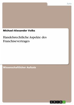 Handelsrechtliche Aspekte des Franchisevertrages (eBook, PDF) - Volks, Michael-Alexander