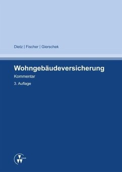 Wohngebäudeversicherung (eBook, PDF) - Dietz, Horst; Fischer, Sven; Gierschek, Christian