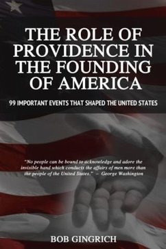 Role of Providence in the Founding of America (eBook, ePUB) - Gingrich, Robert