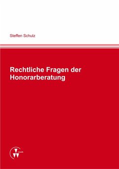 Rechtliche Fragen der Honorarberatung (eBook, PDF) - Schulz, Steffen
