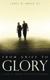 From Grief to Glory