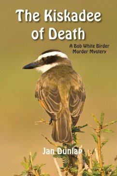 The Kiskadee of Death: Volume 7 - Dunlap, Jan